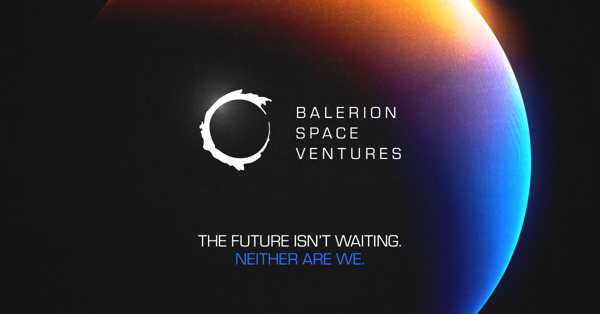 Balerion Space Ventures Nears $200M Close for Fund II, Betting on America's Space and Defense Industrial Base